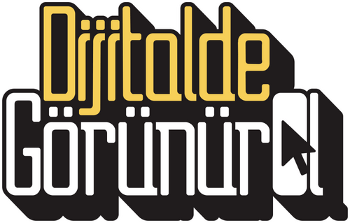 Dijitalde Görünür Ol!